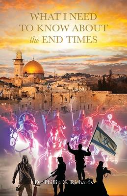 Picture of What I Need to Know About the End Times