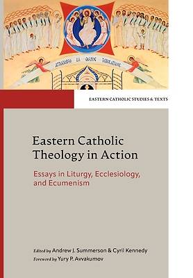 Eastern Catholic Theology in Action