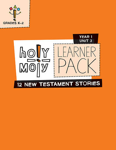 Holy Moly Grades K-2 Learner Leaflets Year 1 Unit 3