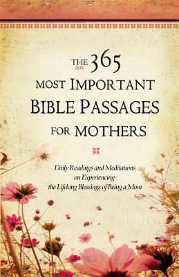 Picture of The 365 Most Important Bible Passages for Mothers