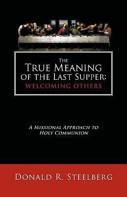 Picture of The True Meaning of the Last Supper