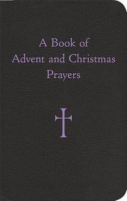 A Book of Advent and Christmas Prayers
