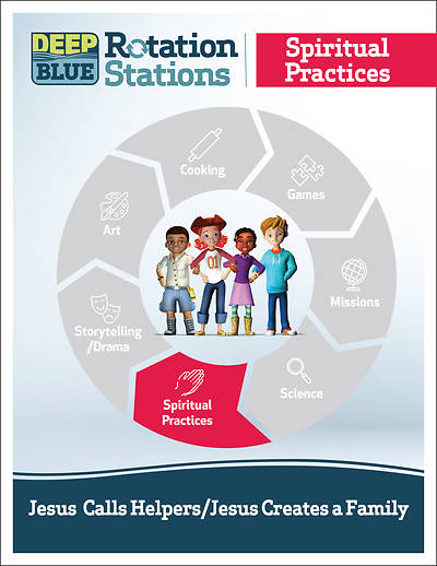 Picture of Deep Blue Rotation Stations: Jesus Calls Helpers/Jesus Creates a Family - SpirtualStation Download