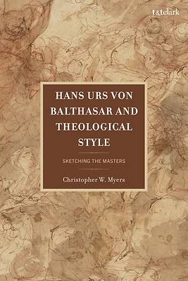 Hans Urs Von Balthasar and Theological Style