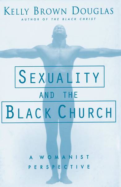 Picture of Sexuality and the Black Church
