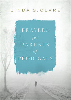 Picture of Prayers for Parents of Prodigals