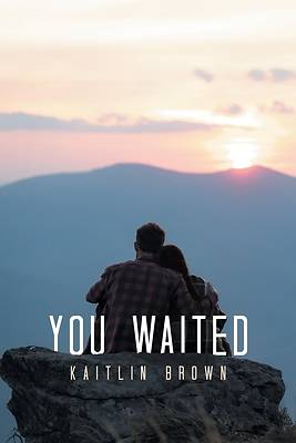 You Waited