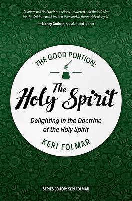 Picture of The Good Portion - The Holy Spirit