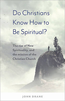 Picture of Do Christians Know How to be Spiritual?