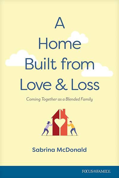 A Home Built from Love and Loss