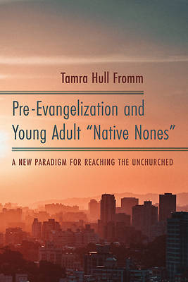 Picture of Pre-Evangelization and Young Adult "Native Nones"