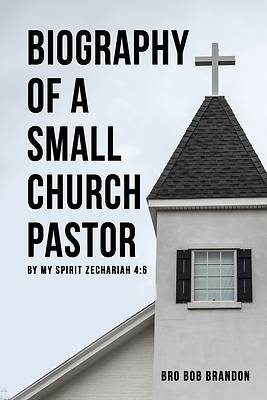 Picture of Biography of a Small Church Pastor
