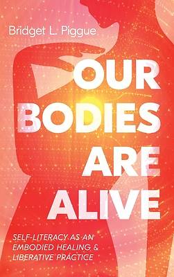 Picture of Our Bodies Are Alive