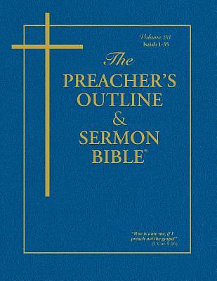 Preachers Outline & Sermon Bible: Isaiah Pt.1 (ch. 1-36)