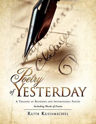 Picture of Poetry of Yesterday a Treasury of Religious and Inspirational Poetry