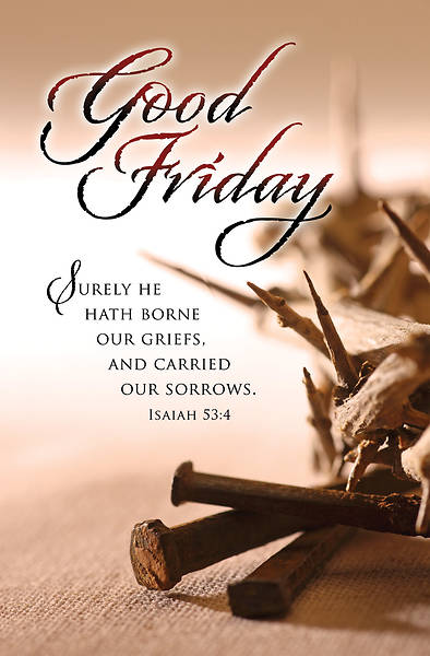 Good Friday Sure He Borne Our Griefs Bulletin