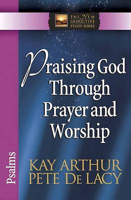 Praising God Through Prayer and Worship
