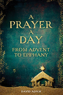 Picture of A Prayer a Day from Advent to Epiphany