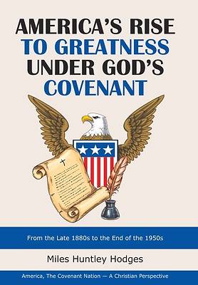 Picture of America's Rise to Greatness Under God's Covenant