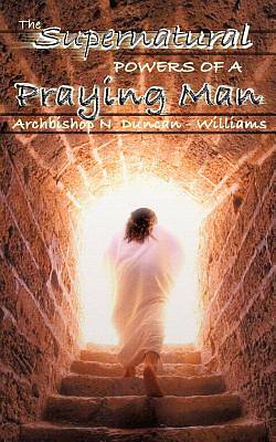 Picture of The Supernatural Powers of a Praying Man
