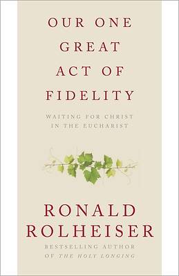 Picture of Our One Great Act of Fidelity