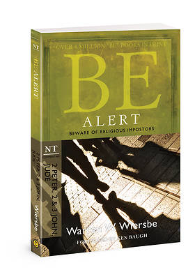 Be Alert (2 Peter, 2 & 3 John, Jude)