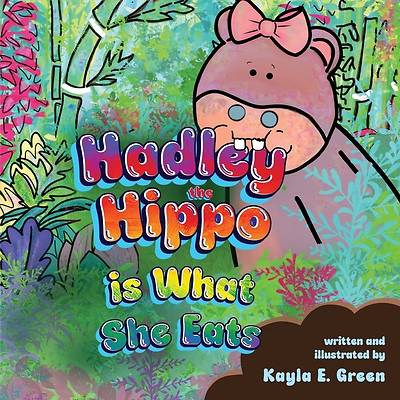Hadley the Hippo Is What She Eats