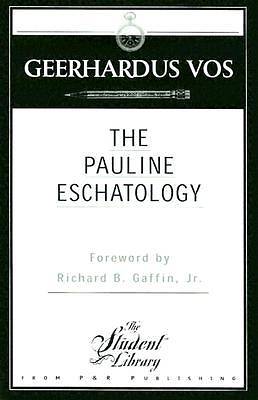 Picture of The Pauline Eschatology
