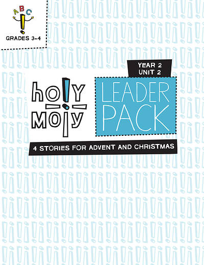Holy Moly Grades 3-4 Leader Guide Year 2 Unit 2