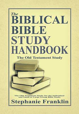 The Biblical Bible Study Handbook