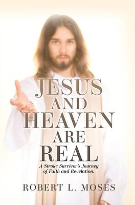 Picture of Jesus and Heaven are Real