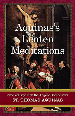 Picture of Aquinas's Lenten Meditations