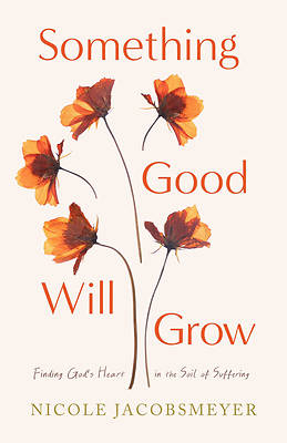 Picture of Something Good Will Grow