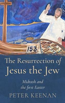 The Ressurection of Jesus the Jew