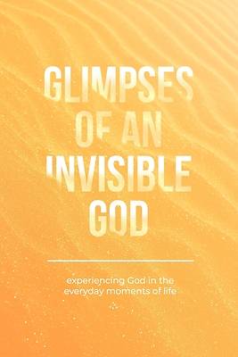 Picture of Glimpses of an Invisible God