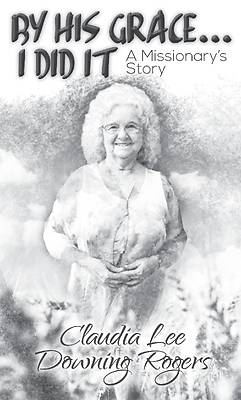 Picture of By His Grace I Did It