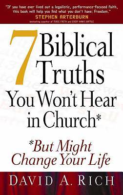 7 Biblical Truths You Won't Hear in Church