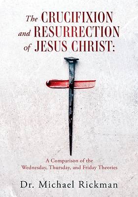 Picture of The Crucifixion and Resurrection of Jesus Christ