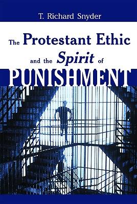 Picture of The Protestant Ethic and the Spirit of Punishment