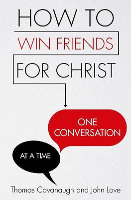 Picture of How to Win Friends for Christ . . . One Conversation at a Time