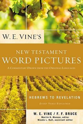 Picture of W. E. Vine's New Testament Word Pictures