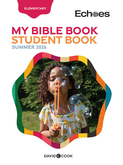 Echoes Elementary My Bible Book Student Summer