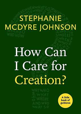 Picture of How Can I Care for Creation?