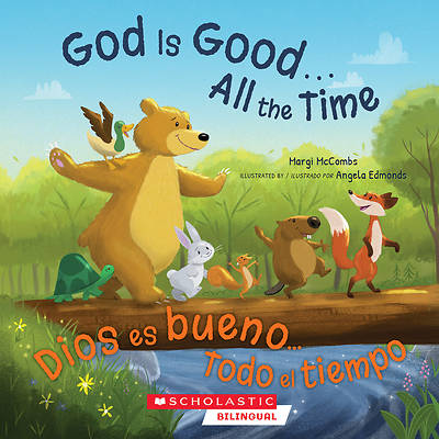 God Is Good...All the Time (Bilingual Edition)