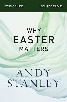 Why Easter Matters