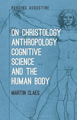 Picture of On Christology, Anthropology, Cognitive Science and the Human Body