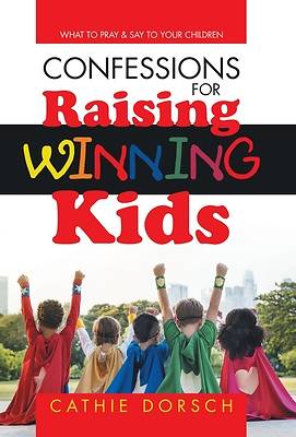 Confessions for Raising Winning Kids