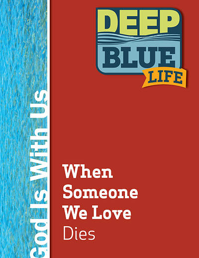 Picture of Deep Blue Life: When Someone We Love Dies Word Download