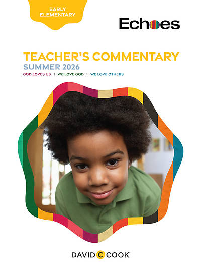 Echoes Early Elementary Teacher Commentary Summer