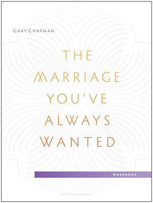 Picture of The Marriage You've Always Wanted Small Group Experience Workbook